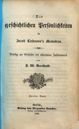 Die geschichtlichen Persönlichkeiten in Jacob Casanova's Memoiren : Beiträge zur Geschichte des achtzehnten Jahrhunderts, 2