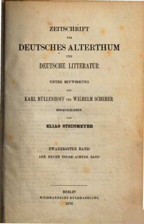 Zeitschrift für deutsches Altertum und deutsche Literatur : ZfDA. 20 = N.F., Bd. 8. 1876