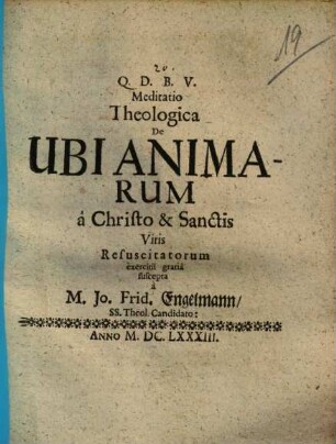 Meditatio theologica de ubi animarum a Christo & sanctis viris resuscitatorum