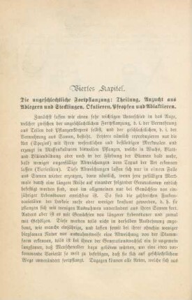 Viertes Kapitel. Die ungeschlechtliche Fortpflanzung: Theilung, Anzucht aus Ablegern und Stecklingen, Okulieren, Pfropfen und Ablaktieren