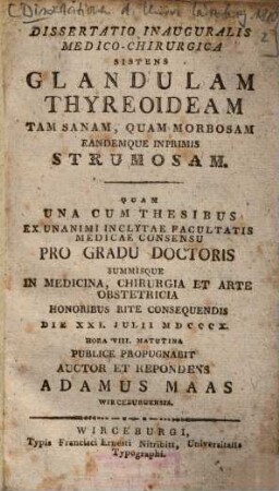 Dissertatio inauguralis medico-chirurgica sistens glandulam thyreoideam tam sanam, quam morbosam eandemque inprimis strumosam