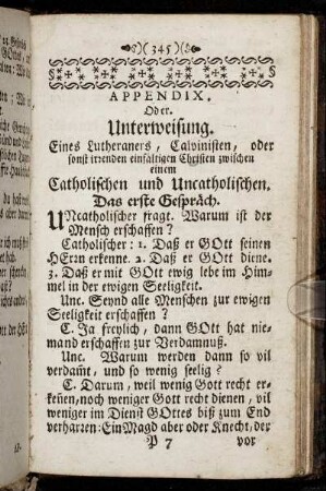 Appendix. Oder Unterweisung Eines Lutheraners, Calvinisten, oder sonst irrenden Christen zwischen einem Catholischen und Uncatholischen.