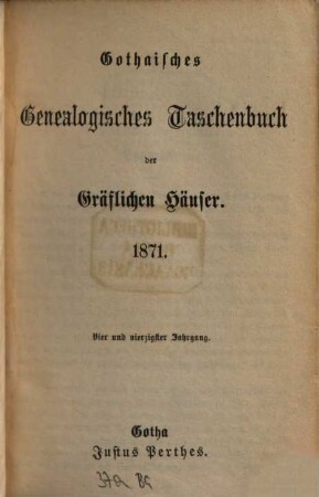 Gothaisches genealogisches Taschenbuch der gräflichen Häuser. 44, 44. 1871