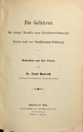 Die Gefahren der neuen Novelle zum Gerichtsverfassungs-Gesetz und zur Strafprozess-Ordnung : Bedenken aus d. Praxis