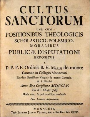 Cultus sanctorum : una cum positionibus theologicis scholastico-polemico-moralibus
