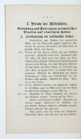 I. Periode des Mittelalters. Gründung und Untergang germanischer Staaten auf römischem Boden