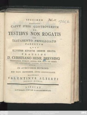 Specimen Continens Capvt Ivris Controversvm De Testibvs Non Rogatis In Testamento Privilegiato Parentvm