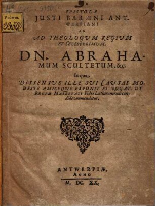 Epistola ad ... Abraham Scultetum, qua dissensus ille sui causas modeste amiceque exponit