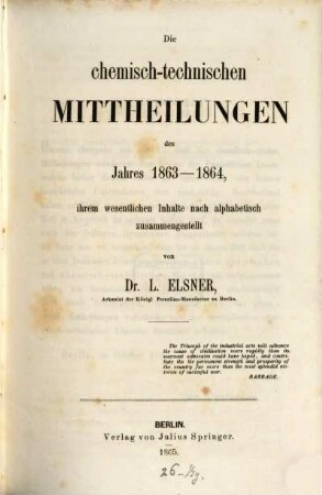 Die chemisch-technischen Mitteilungen der neuesten Zeit. 13. 1863/64 (1865)