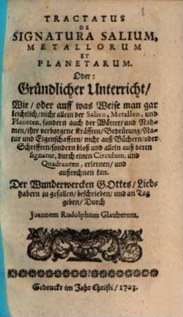 Tractatus de signatura salium, metallorum et planetarum : Oder: Gründlicher Unterricht