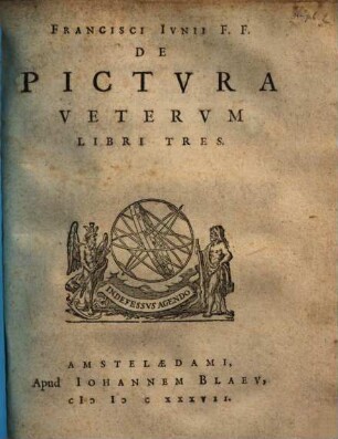 Francisci Ivnii F.F. De Pictvra Vetervm Libri Tres
