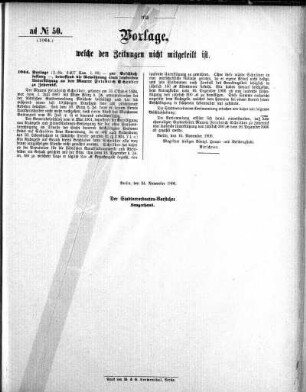 Anlage: ad No.50 (1064.), Vorlagen, welche den Zeitungen nicht mitgeteilt sind