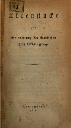Actenstücke zur Beleuchtung der Baadischen Territorial-Frage