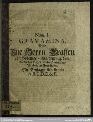Gravamina. welche die Graffen von Hoenloe, Waldenburg. Linie, wieder den Reichs Matricular-Anschlag zuführen haben