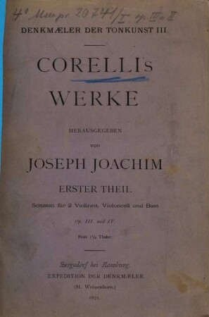 Corelli's Werke, 1,[2]. Sonaten für 2 Violinen, Violocell und Bass : op. III und IV