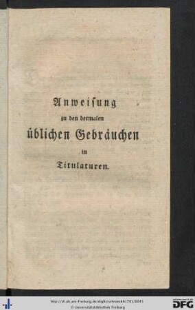 Anweisung zu den dermalen üblichen Gebräuchen in Titulaturen.