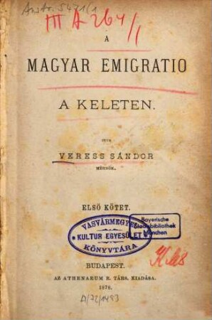 A magyar emigratio a keleten. 1