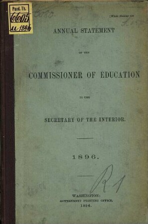 Statement of the Commissioner of Education to the Secretary of the Interior : for the fiscal year ended .., 1896