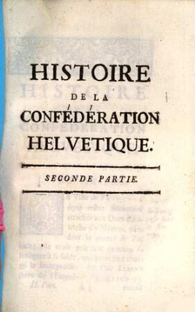Histoire De La Confedération Helvetique. 2