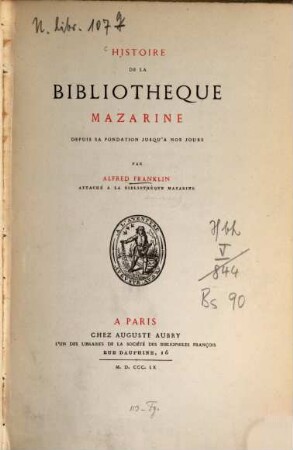 Histoire de la Bibliothèque Mazarine depuis sa fondation jusqu'à nos jours