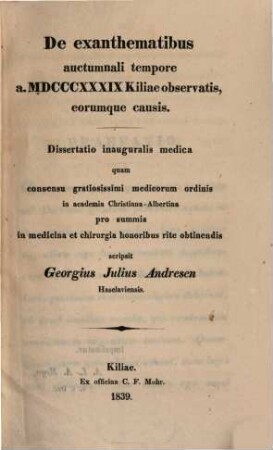 De exanthematibus auctumnali tempore a. 1839 Kiliae observatis, eorumque causis