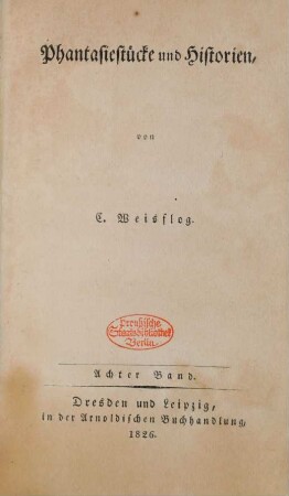 Bd. 8: Phantasiestücke und Historien