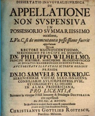 Dissertatio Inavgvralis Ivridica De Appellatione Non Svspensiva In Possessorio Svmmariissimo occasione, L. Vn. C. si de momentanea possessione fuerit appellatum