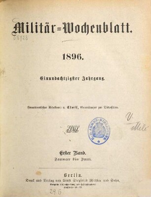 Militär-Wochenblatt : unabhängige Zeitschrift für die deutsche Wehrmacht. 81. 1896, 1 - 6