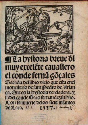 La hystoria breve del muy exelente cavallero ... Fern. Goncales