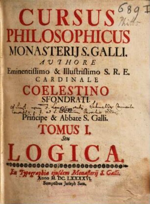 Cursus Philosophicus Monasterii S. Galli. 1, Tomus I. Seu Logica