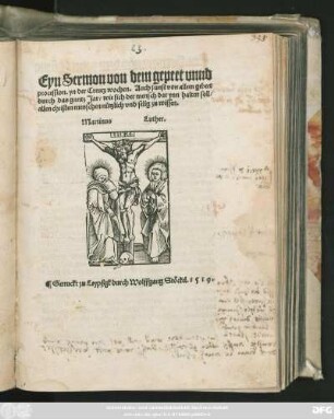 Eyn Sermon von dem gepeet vnnd || procession. yn der Creutz wochen. Auch sunst von allem gebeet || durch das gantz Jar/ wie sich der mensch dar ynn halten soll/|| ... Martinus Luther.||