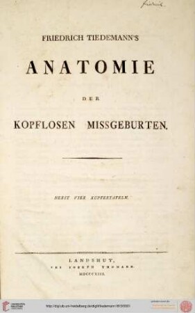 Friedrich Tiedemann's Anatomie der kopflosen Missgeburten : nebst vier Kupfertafeln
