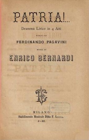 Patria! ... : dramma lirico in 4 atti