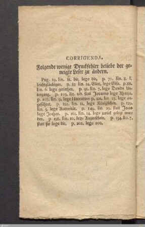 Corrigenda. Folgende wenige Druckfehler beliebe der geneigte Leser zu ändern.