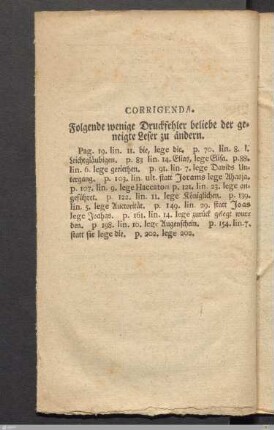 Corrigenda. Folgende wenige Druckfehler beliebe der geneigte Leser zu ändern.