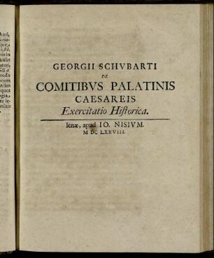 De Comitibus Palatinis Caesareis Exercitatio Historica