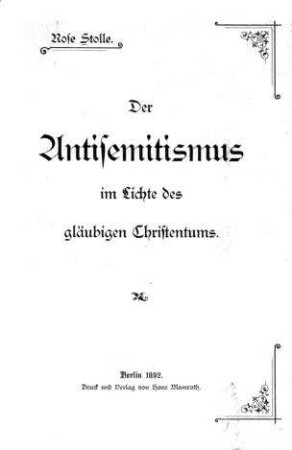 Der Antisemitismus im Lichte des gläubigen Christentums / von Rose Stolle