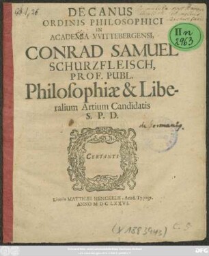 Decanus Ordinis Philosophici in Academia Wittebergensi, Conrad Samuel Schurzfleisch, Prof. Publ. Philosophiae & Liberalium Artium Candidatis S. P. D.
