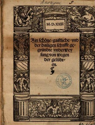 Ain schöne gaistliche vnd der hailigen schrifft gegründte vnderweysung von wegen der gelübten