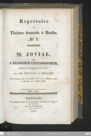 M. Jovial, ou l'huissier chansonnier : comédie-vaudeville en deux actes ; représentée pour la première fois sur le Théâtre royal à Berlin, le 1 mars 1829