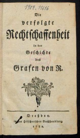 Die verfolgte Rechtschaffenheit in der Geschichte des Grafen von R.