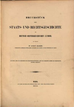 Bruchstück einer Staats- und Rechtsgeschichte der deutsch-österreichischen Länder