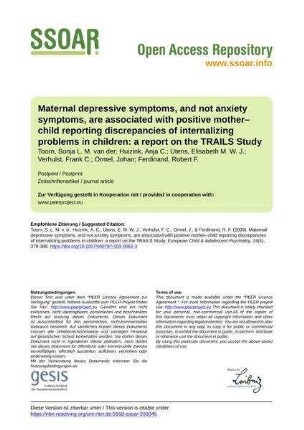 Maternal depressive symptoms, and not anxiety symptoms, are associated with positive mother–child reporting discrepancies of internalizing problems in  a report on the TRAILS Study