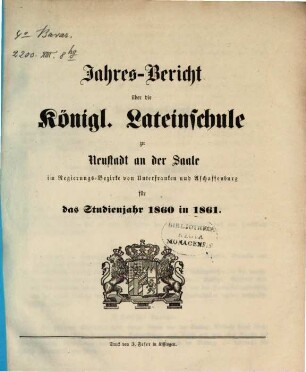 Jahres-Bericht über die Isolirte Lateinschule zu Neustadt a.d. Saale : für das Studienjahr ... 1860/61