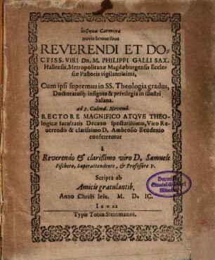 Carmina novis honoribus ... Philippi Galli ... cum ipsi supr. in SS. Theologia gradus ... conferretur ...