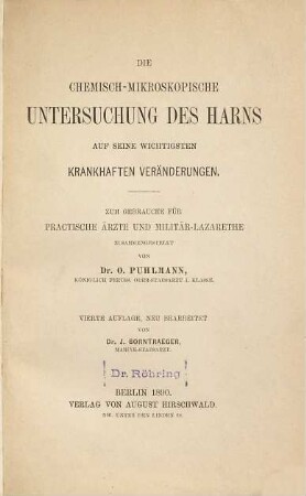 Die chemisch-mikroskopische Untersuchung des Harns auf seine wichtigsten krankhaften Veränderungen : Zum gebrauche für praktische Ärzte und Militär-Lazarethe zusammengestellt