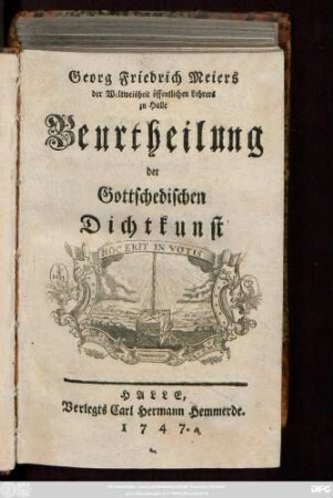 Georg Friedrich Meiers der Weltweisheit öffentlichen Lehrers zu Halle Beurtheilung der Gottschedischen Dichtkunst