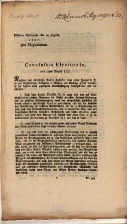 Conclusum Electorale, vom 11ten August 1797 : Dictatum Ratisbonae, die 14. Augusti, 1797 per Moguntinum