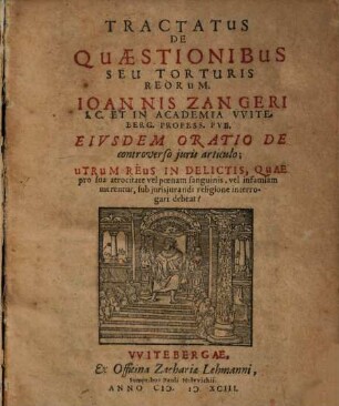 Tractatus de quaestionibus seu torturis reorum Ioannis Zangeri