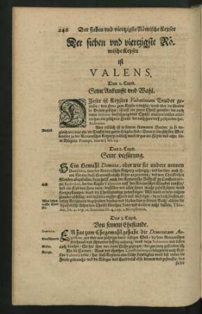 Der sieben und viertzigste Römische Keyser ist Valens.